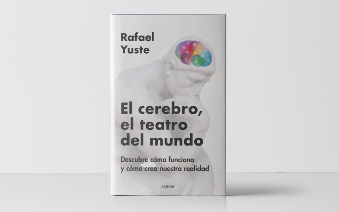 El cerebro, el teatro del mundo